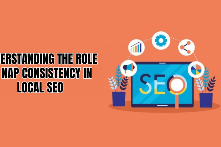 Understanding the Role of NAP Consistency in Local SEO