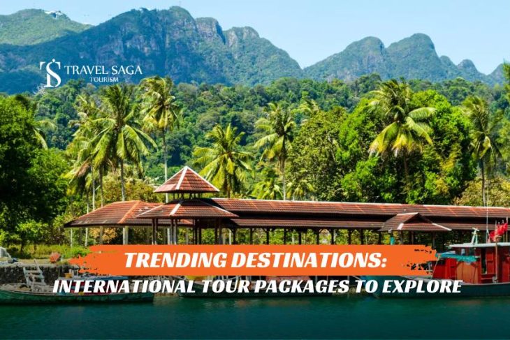 Trending Destinations: International Tour Packages to Explore